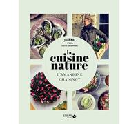 La cuisine nature – Journal d'une cheffe en campagne