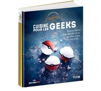 La cuisine pour les geeks - J'adore - Liguori Lecomte - Solar - cartonné - Guide