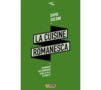 La cuisine romanesca Promenade gastronomique dans la ville éternelle - David Soldini - Menu Fretin - broché - Guide