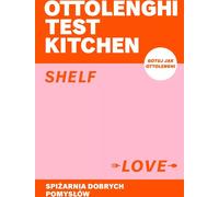 La cuisine test d'Ottolenghi. L'amour des étagères. Un garde-manger de bonnes idées