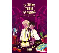 La cuisine tourne au vinaigre