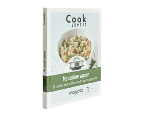La cuisine vapeur - Livre de Recette Cook Expert
