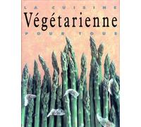 La Cuisine végétarienne pour tous