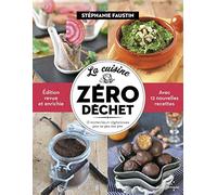 La cuisine zéro déchets: 52 recettes bio et végétariennes pour ne plus rien jeter