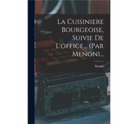 La Cuisiniere Bourgeoise Suivie De Loffice... par Menon... - Creative Media Partners LLC - Creative Media Partners LLC - Livre en Anglais Creative Media Partners LLCCreative Media Partners LLC (Auteur