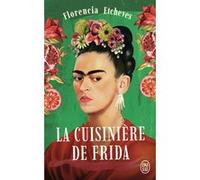 La cuisinière de Frida Florencia Etcheves (Auteur), Lucie Cozic (Traduction)