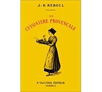 La cuisiniere provençale, 1123 recettes, 365 menus - 22eme edition revue et augmentée