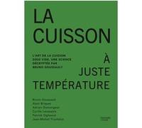 Bruno Goussault – La cuisson à juste température – L'art de la cuisson sous vide – Relié – Guide