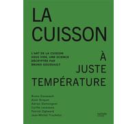 Bruno Goussault – La cuisson à juste température – L'art de la cuisson sous vide – Relié – Guide