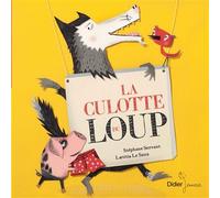 La culotte du loup - poche - Stéphane Servant - Didier Jeunesse - Poche - Album jeunesse dès 3 ans