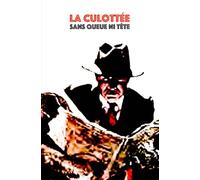 La Culottée Sans queue ni tête