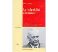 La culpabilité allemande Karl Jaspers (Auteur), Pierre Vidal-Naquet (Préface), Jeanne Hersch (Traduction)