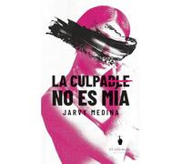 La culpable no es Mía