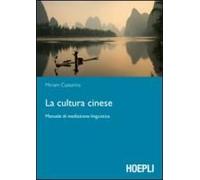 La Cultura Cinese. Manuale Di Mediazione Linguistica