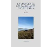 La Cultura De Las Ballenas En Groenlandia