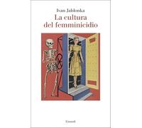 La cultura del femminicidio