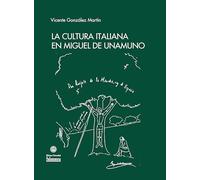La cultura italiana en Miguel de Unamuno