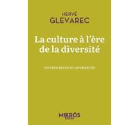 La culture à l’ère de la diversité - Essai critique cinquant - Hervé Glevarec - L'aube Eds De - Poche - Essai