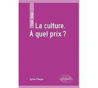 La culture: A quel prix ?