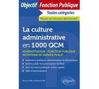 La culture administrative en 1000 QCM Administration, fonction publique, mutations du service public - Michel Fol - Ellipses - broché - Scolaire / Universitaire