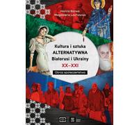 La culture alternative et l'art du Belarus et de l'Ukraine au 20e et 21e siècle. L'image de la société