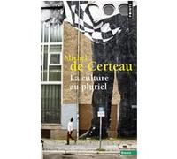 La Culture au pluriel Michel de Certeau (Auteur)