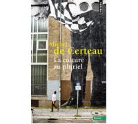 La Culture au pluriel - Michel de Certeau - Points - Poche - Essai