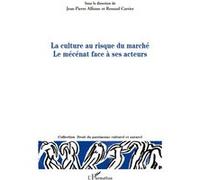 Jean-Pierre Allinne – La culture au risque du marché – Le mécénat face à ses acteurs – Broché
