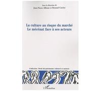 Jean-Pierre Allinne – La culture au risque du marché – Le mécénat face à ses acteurs – Broché