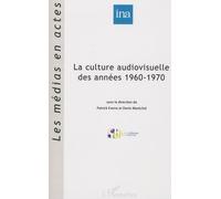 La Culture Audiovisuelle Des Années 1960-1970