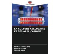 LA CULTURE CELLULAIRE ET SES APPLICATIONS