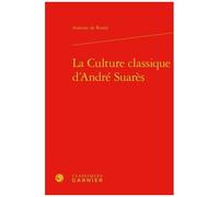 La Culture Classique D'andré Suarès