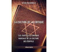 La Culture De La Critique - Les Juifs Et La Critique Radicale De La Culture Des Gentils