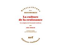 La culture de la croissance: Les origines de l’économie moderne