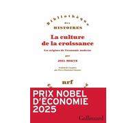 La culture de la croissance: Les origines de l’économie moderne