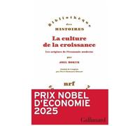 Joel Mokyr – La culture de la croissance – Traduction : Pierre-Emmanuel Dauzat – Gallimard