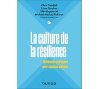 La culture de la résilience: Méthodes pratiques pour équipes solides