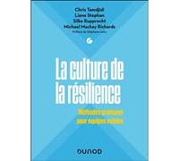 La culture de la résilience Stéphane Leluc (Préface), Chris Tamdjidi (Auteur), Liane Stephan (Auteur), Silke Rupprecht (Auteur), Michael Mackay Richards (Auteur)