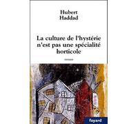 La Culture De L'hystérie N'est Pas Une Spécialité Horticole