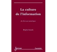 La culture de l'information, du livre au numérique