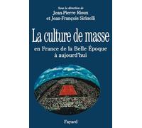 La Culture de masse : En France de la Belle Epoque à aujourd'hui