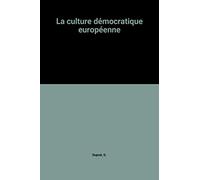 La culture démocratique européenne