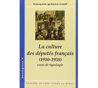 La culture des députés français, 1910-1958: Essai de typologie