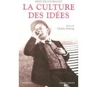 La culture des idées Remy de Gourmont (Auteur), Charles Dantzig (Préface)