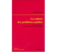 La culture des problemes publics - l'alcool au volant - Joseph R. Gusfield - Economica - broché - Etude