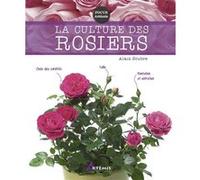 La culture des rosiers Alain Soubre (Auteur)