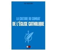 La culture du combat de l'Église catholique