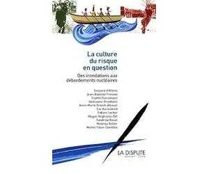 La culture du risque en question: Des inondations aux débordements nu ires