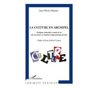 La culture en archipel Pratiques culturelles et mode de vie chez les jeunes en situation d'apprentissage précaire - Jean-Olivier Majastre - L'harmattan - broché - Essai