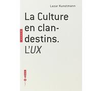 La Culture en clandestins : L'UX